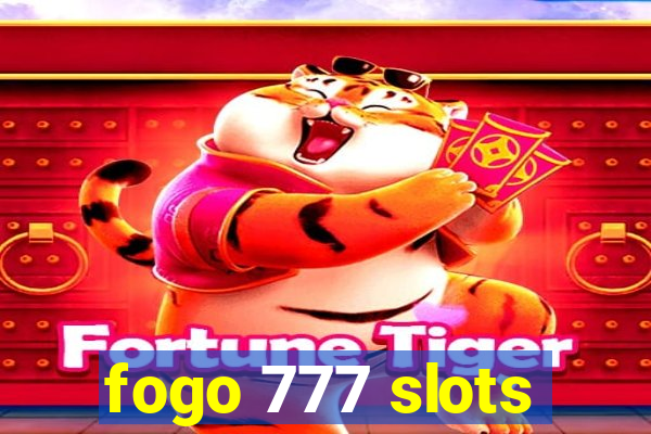 fogo 777 slots