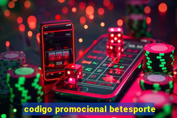 codigo promocional betesporte