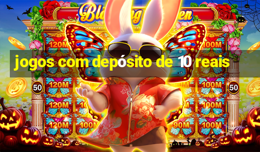 jogos com depósito de 10 reais