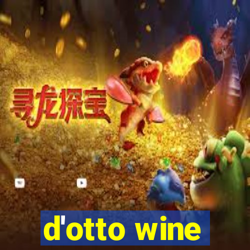 d'otto wine