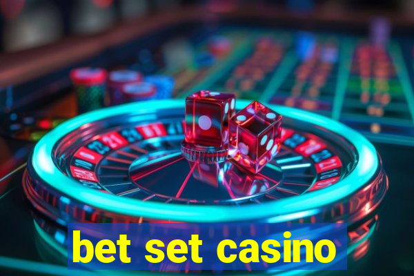 bet set casino