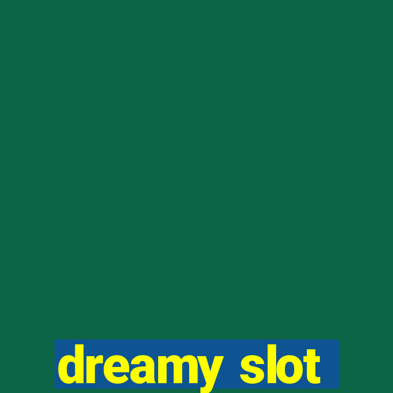 dreamy slot