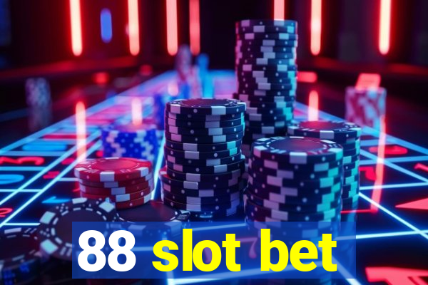 88 slot bet