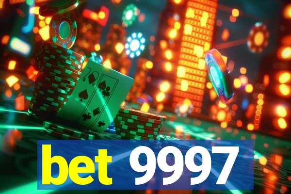 bet 9997