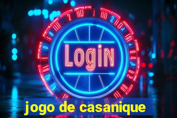 jogo de casanique