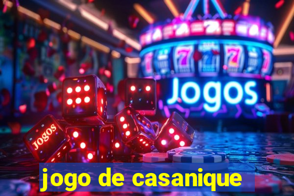 jogo de casanique