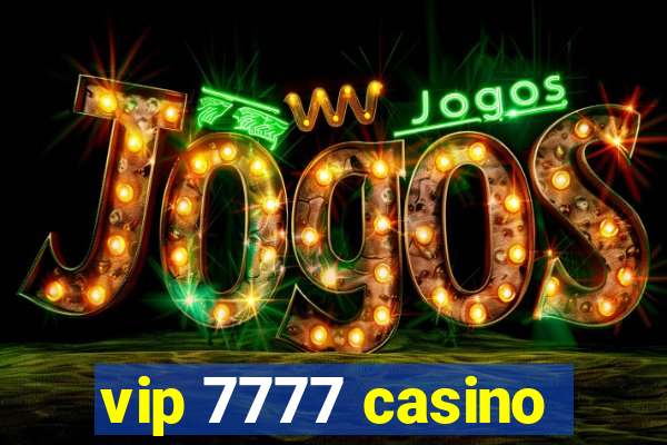 vip 7777 casino