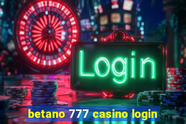 betano 777 casino login