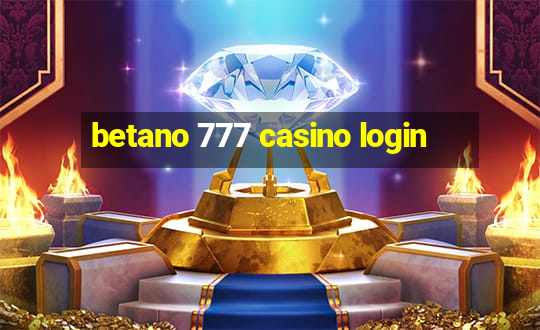 betano 777 casino login