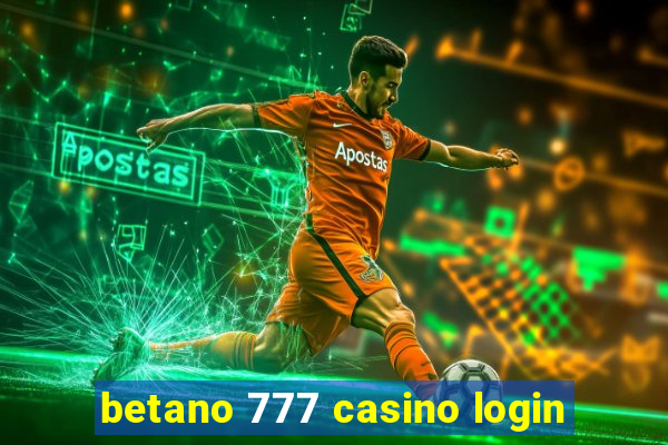 betano 777 casino login