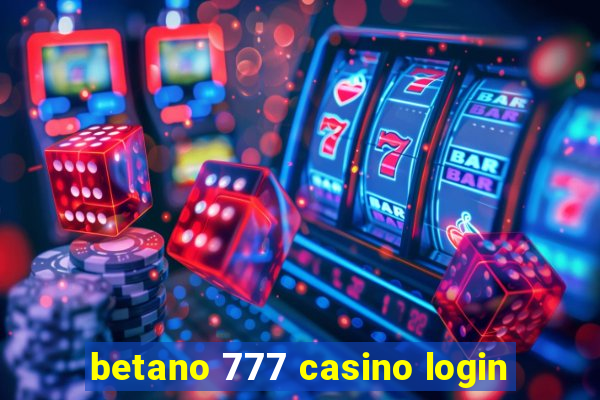 betano 777 casino login