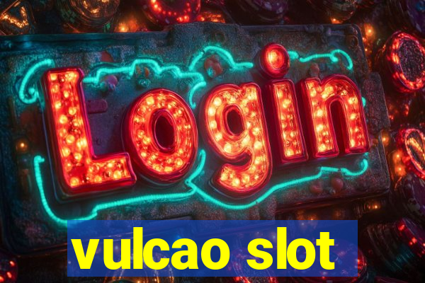 vulcao slot