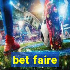 bet faire