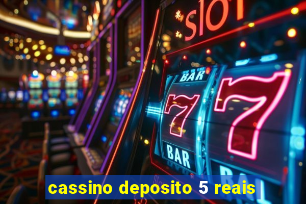 cassino deposito 5 reais