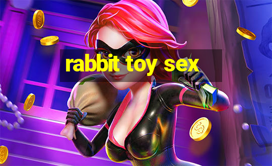 rabbit toy sex