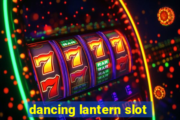 dancing lantern slot