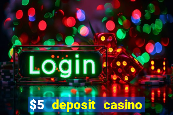 $5 deposit casino 2022 nz