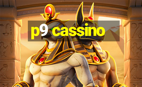 p9 cassino