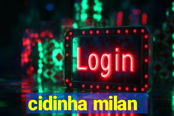 cidinha milan