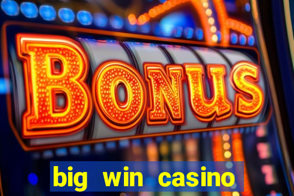 big win casino online sabong