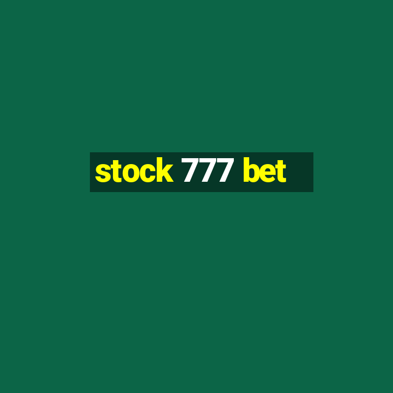 stock 777 bet