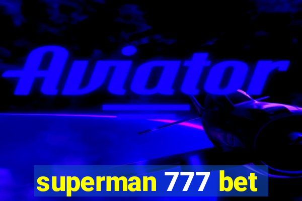 superman 777 bet