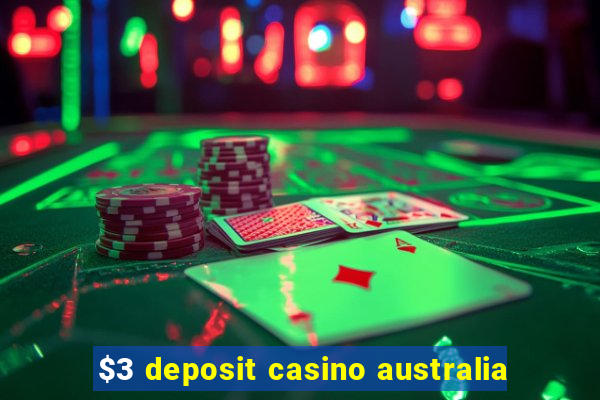 $3 deposit casino australia