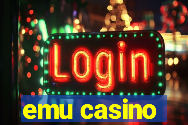 emu casino