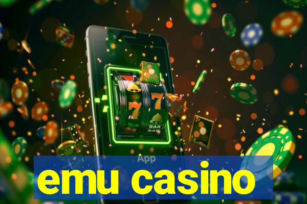 emu casino