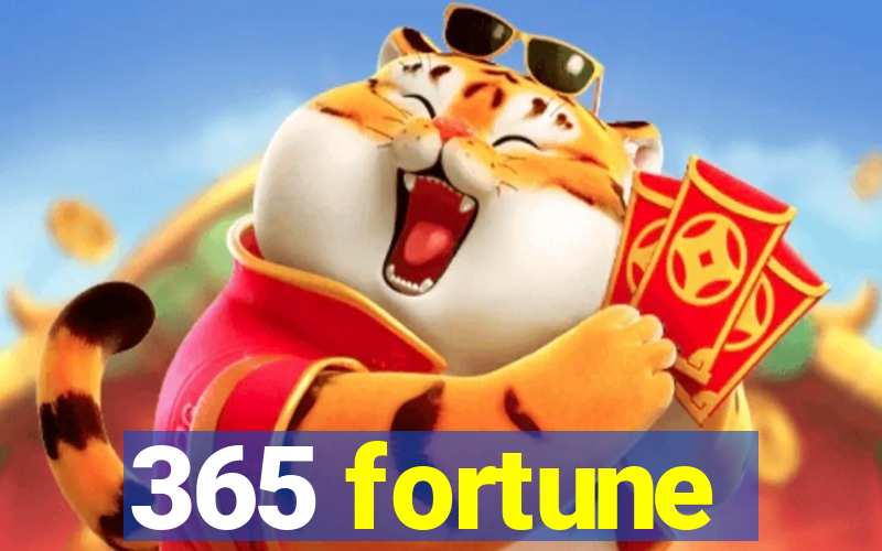 365 fortune