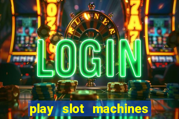 play slot machines online for real money