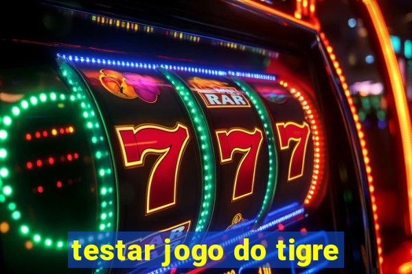 testar jogo do tigre