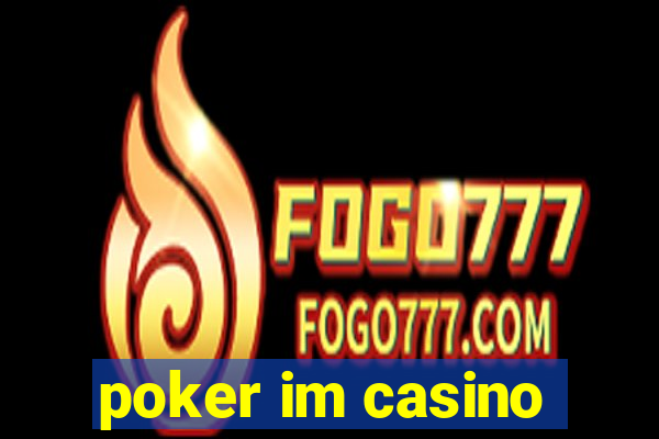 poker im casino