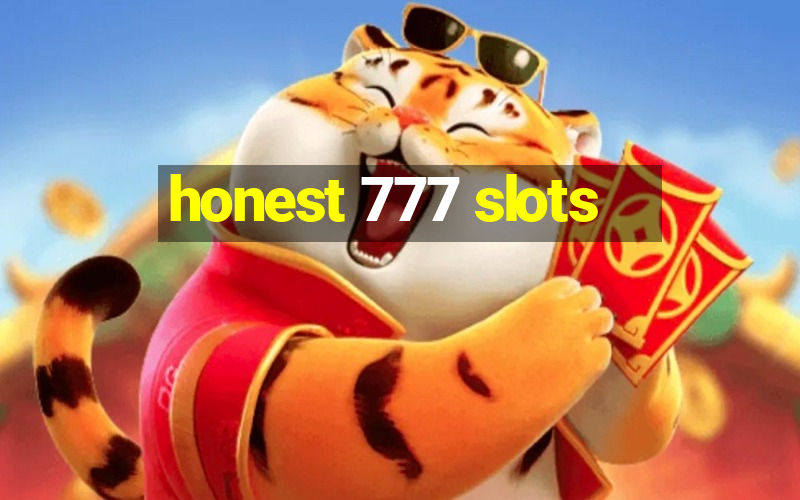 honest 777 slots