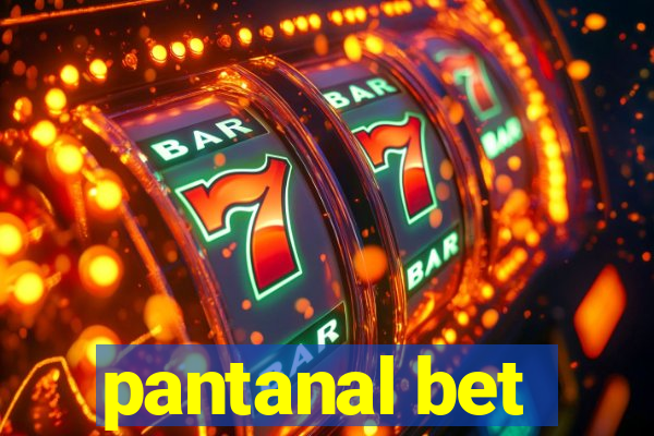 pantanal bet