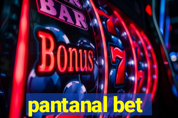 pantanal bet