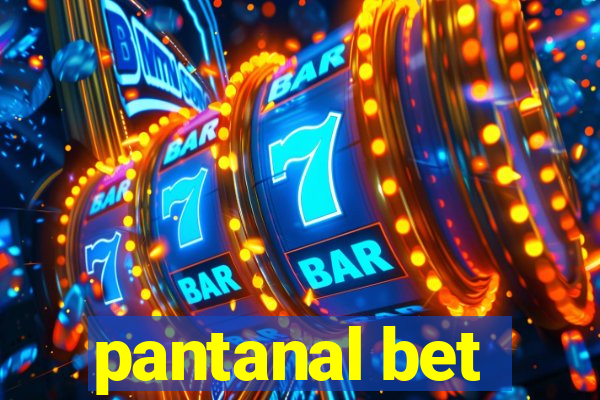 pantanal bet