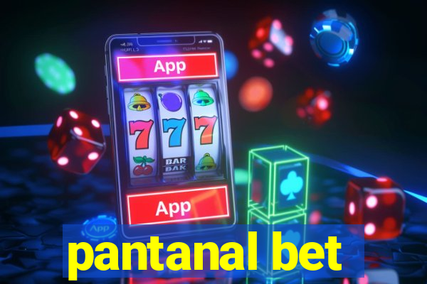 pantanal bet