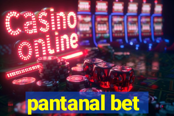 pantanal bet