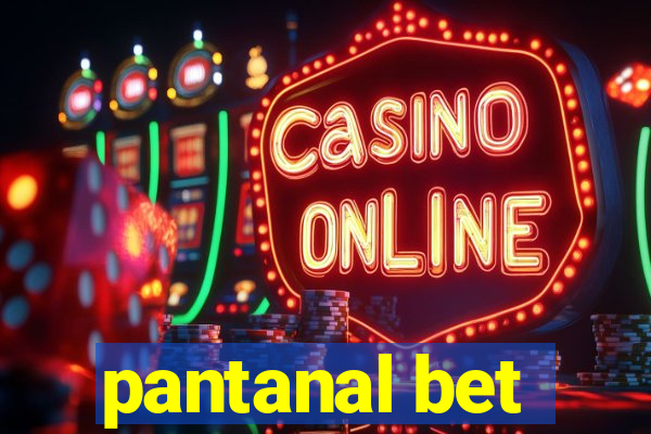 pantanal bet