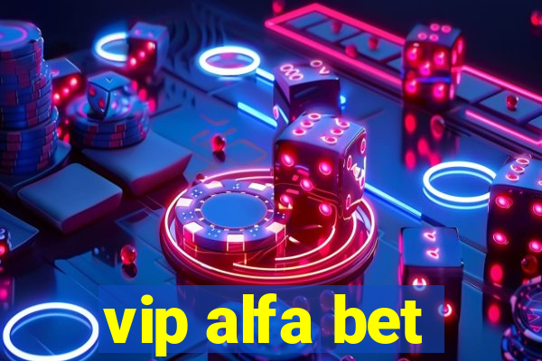 vip alfa bet