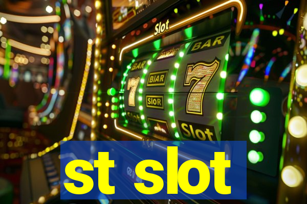 st slot