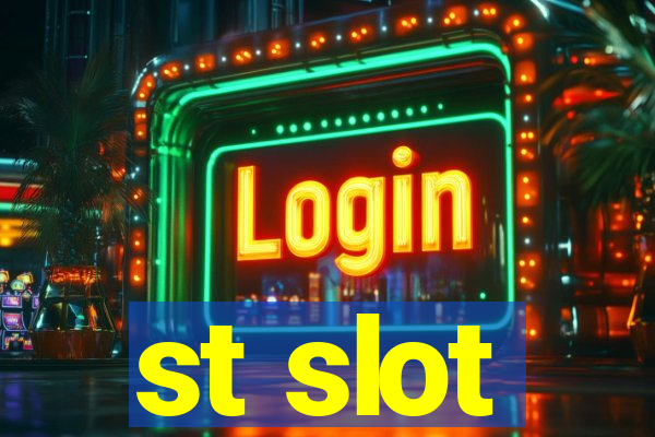 st slot