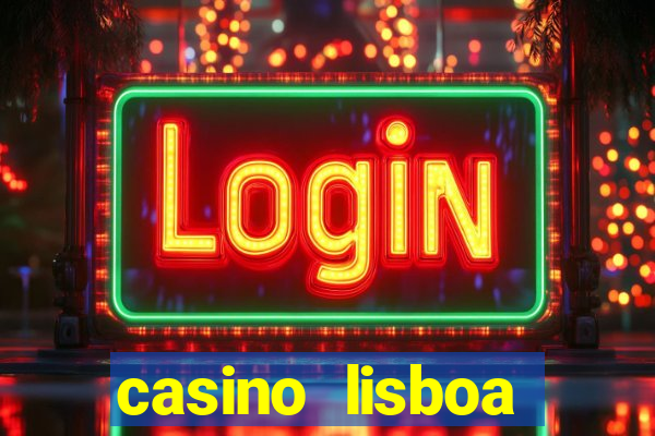 casino lisboa lisbon portugal