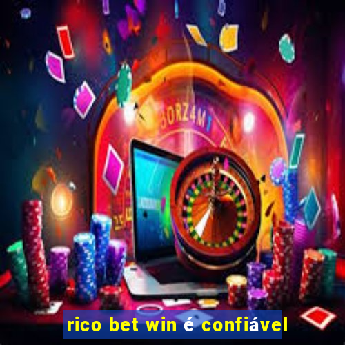 rico bet win é confiável