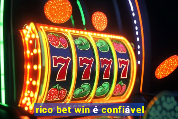 rico bet win é confiável