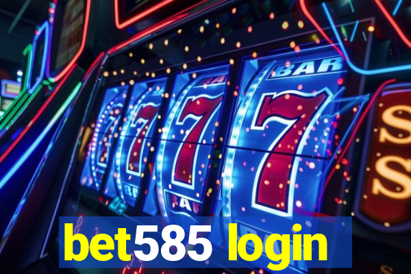 bet585 login