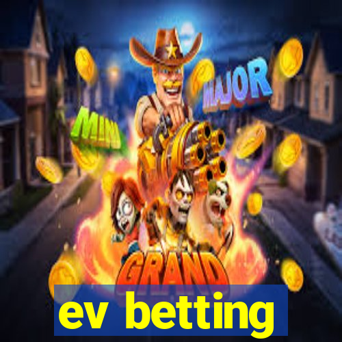 ev betting