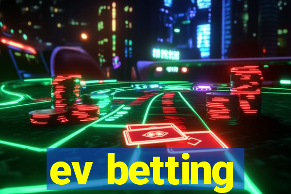 ev betting