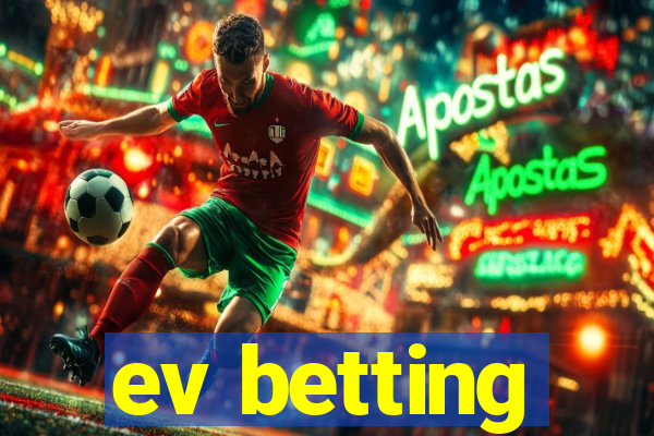 ev betting